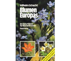Blumen Europas. Ein Naturführer für Blumenfreunde