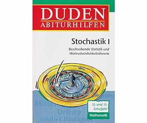 Bild des Verkufers fr Duden Abiturhilfen. Stochastik I. Beschreibende Statistik und Wahrscheinlichkeitstheorie. 12./13. Schuljahr zum Verkauf von Agrotinas VersandHandel