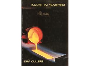 Seller image for Made in Sweden. Von KW Gullers. Verfasser: Sigvard Strandh. Fotografischer Mitarbeiter: Karl-Erik Gullers. In deutscher Sprache for sale by Agrotinas VersandHandel