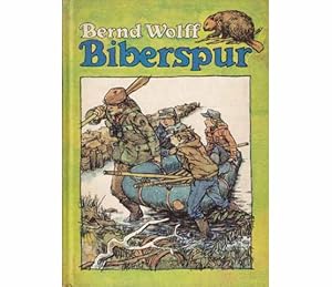 Seller image for Biberspur. Illustrationen von Eberhard Binder. 2. Auflage for sale by Agrotinas VersandHandel