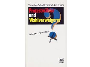 Bild des Verkufers fr Protestwhler und Wahlverweigerer. Krise der Demokratie? zum Verkauf von Agrotinas VersandHandel