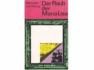 Büchersammlung "Winfried Löschburg". 6 Titel. 1.) Der Raub der Mona Lisa, Kunstdiebstähle, die di...