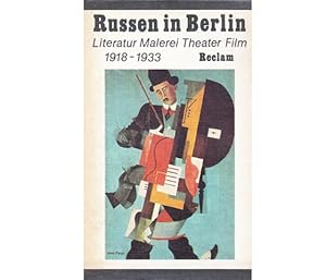 Bild des Verkufers fr Russen in Berlin. Literatur, Malerei, Theater, Film. 1918 - 1933. Herausgegeben von Fritz Mierau. Mit 113 dokumentarischen Abbildungen zum Verkauf von Agrotinas VersandHandel