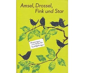 Bild des Verkufers fr Amsel, Drossel, Fink und Star. Chorsingen mit Sechs- bis Zwlfjhrigen. Ein Chorbuch von Christian Lange. 6. Auflage zum Verkauf von Agrotinas VersandHandel