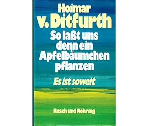 Konvolut "Hoimar von Ditfurth". 8 Titel. 1.) Hoimar v. Ditfurth: So lasst uns denn ein Äpfelbäumc...
