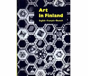 Art in Finland. Les beaux-arts Finlandais. Die Bildende Kunst in Finnland. Texte in Englisch, Fra...