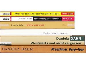 Konvolut Daniela Dahn". 10 Titel. 1.) Westwärts und nicht vergessen, Vom Unbehagen in der Einhei...