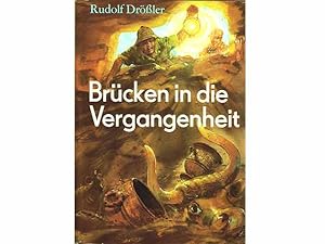 Konvolut "Archäologie". 2 Titel. 1.) Rudolf Drössler: Brücken in die Vergangenheit, Archäologisch...