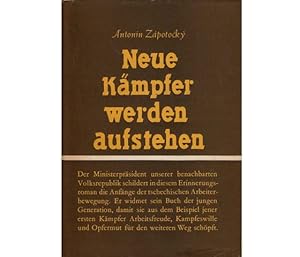 Imagen del vendedor de Neue Kmpfer werden auferstehen. Das Leben meines Vaters. Erinnerungsroman. Der Ministerprsident unserer benachbarten Volksrepublik schildert in diesem Erinnerungsroman die Anfnge der tschechischen Arbeiterbewegung. Er widmet sein Buch der jungen Generation, damit sie aus dem Beispiel jener ersten Kmpfer Arbeitsfreude, Kampfeswille und Opfermut fr den weiteren Weg schpft. 1. Auflage a la venta por Agrotinas VersandHandel