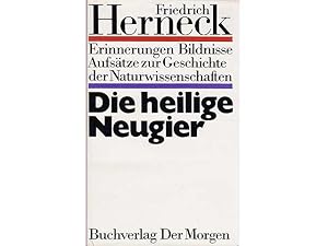 Bild des Verkufers fr Konvolut "Friedrich Herneck". 5 Titel. 1.) Friedrich Herneck: Die heilige Neugier, Erinnerungen, Bildnisse, Aufstze zur Geschichte der Naturwissenschaft 2.) Einstein und sein Weltbild, Aufstze und Vortrge von Friedrich Herneck 3.) Bahnbrecher des Atomzeitalters, Groe Naturforscher von Maxwell bis Heisenberg 4.) Wissenschaftsgeschichte, Vortrge und Abhandlungen . zum Verkauf von Agrotinas VersandHandel