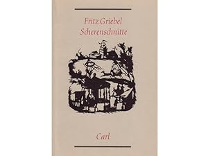 Fritz Griebel. Scherenschnitte 1920-1965. Ausgewählt und eingeleitet von Karl Heinz Schreyl. Hrsg...