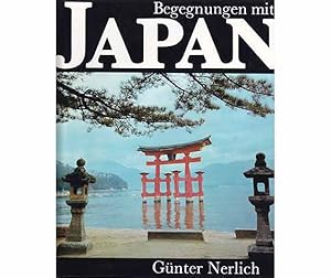 Begegnungen mit Japan. 2. Auflage. Die Fotos entstanden unter Mitwirkung von Christine Nerlich