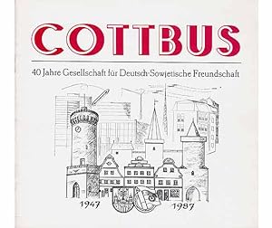 Konvolut Cottbus. DDR-Geschichte". 3 Titel. 1.) Cottbus - 40 Jahre Gesellschaft für Deutsch-Sowj...