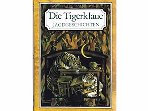 Büchersammlung "Jagdgeschichten". 3 Titel. 1.) Die Tigerklaue. Jagdgeschichten. Illustrationen vo...