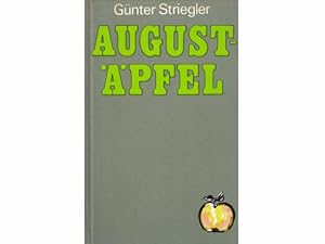 "Berliner Mauer". 2 Titel. 1.) Günter Striegler: Augustäpfel, Erzählung 2.) Rainer Hildebrandt (T...