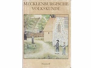 Mecklenburgische Volkskunde. Von Karl Baumgarten, Ulrich Bentzien, Jürgen Gundlach, Martin Heyne,...