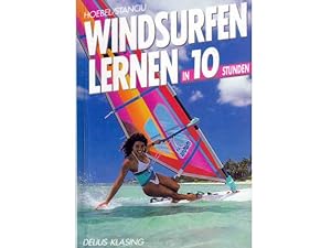 Bild des Verkufers fr Windsurfen lernen in 10 Stunden. 2. Auflage zum Verkauf von Agrotinas VersandHandel