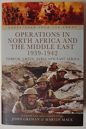 OPERATIONS IN NORTH AFRICA AND THE MIDDLE EAST 1939-1942 : Tobruk, Crete, Syria and East Africa (...