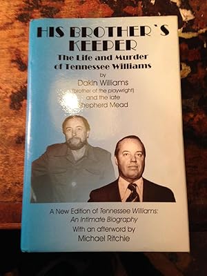 Seller image for His Brother's Keeper : The Life and Murder of Tennessee Williams for sale by Ripping Yarns