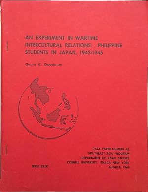 Immagine del venditore per An experiment in wartime intercultural relations: Philippine students in Japan, 1943-1945. (Data paper (Cornell University. Southeast Asia Program), no. 46.) venduto da Joseph Burridge Books