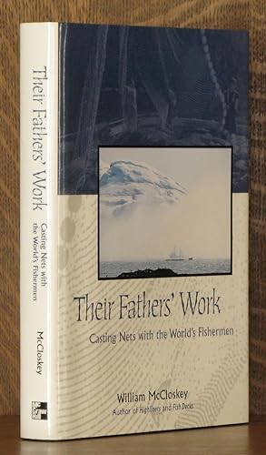 Image du vendeur pour THEIR FATHERS' WORK, CASTING NETS WITH THE WORLD'S FISHERMEN mis en vente par Andre Strong Bookseller