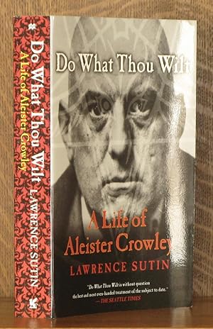 Seller image for DO WHAT THOU WILT, A LIFE OF ALEISTER CROWLEY for sale by Andre Strong Bookseller