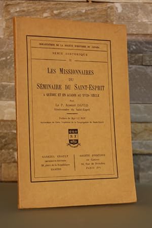 Imagen del vendedor de Les Missionnaires du Sminaire du Saint-Esprit  Qubec et en Acadie au XVIIIe sicle: prface de Mgr. Le Roy, Archevque de Carie, Suprieur de la Congrgation du Saint-Esprit a la venta por Jean-Claude Veilleux, Libraire