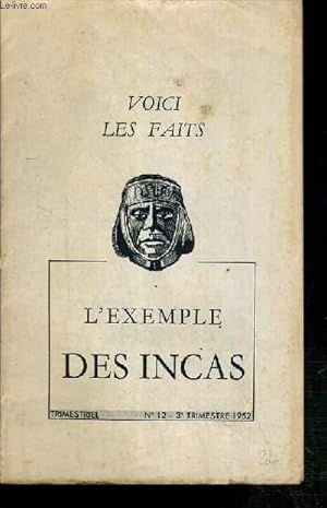 Seller image for ASSOCIATION DE LA LIBRE ENTREPRISE - VOICI LES FAITS - L'EXEMPLKE DES INCAS - N 12 - 3eme TRIMESTRE 1952 for sale by Le-Livre