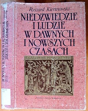 Niedzwiedzie I Ludzie W Dawnych I Nowszych Czasach. Fakty I Mity (Bears And People In Ancient and...