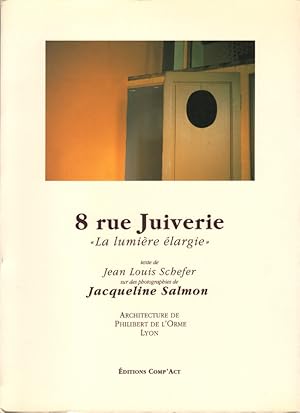 Bild des Verkufers fr 8 rue Juiverie : "la lumire largie". texte de Jean Louis Schefer sur des photographies de Jacqueline Salmon zum Verkauf von Roland Antiquariat UG haftungsbeschrnkt