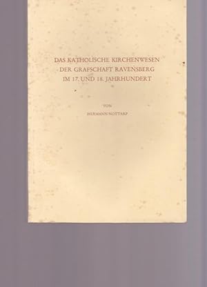 Seller image for Das katholische Kirchenwesen der Grafschaft Ravensberg im 17. und 18. Jahrhundert. for sale by Ant. Abrechnungs- und Forstservice ISHGW
