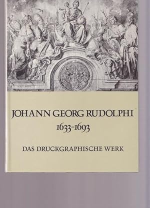 Bild des Verkufers fr Johann Georg Rudolphi 1633 - 1693. Das druckgraphische Werk. Gemldekatalog - Nachtrag. zum Verkauf von Ant. Abrechnungs- und Forstservice ISHGW