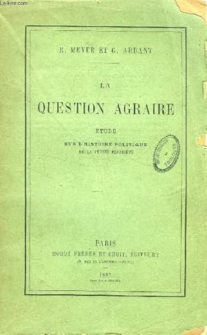 Bild des Verkufers fr LA QUESTION AGRAIRE, ETUDE SUR L'HISTOIRE POLITIQUE DE LA PETITE PROPRIETE zum Verkauf von Le-Livre