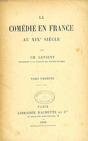 Seller image for LA COMEDIE EN FRANCE AU XIXe SIECLE, TOME I for sale by Le-Livre