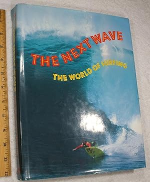Seller image for The Next Wave: The World of Surfing for sale by Dilly Dally