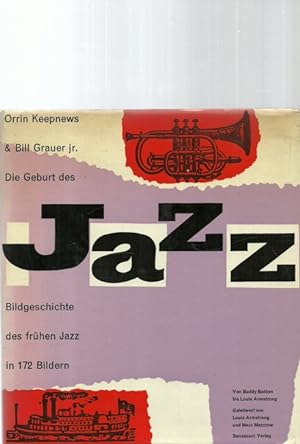 Imagen del vendedor de Die Geburt des JAZZ (Bildgeschichte des frhen Jazz in 172 Bildern. Von Buddy Bolden bis Louis Armstrong) a la venta por ANTIQUARIAT H. EPPLER