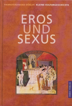 Seller image for Eros und Sexus Kleine Kulturgeschichte for sale by Leipziger Antiquariat