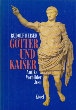 Seller image for Gtter und Kaiser Antike Vorbilder Jesu for sale by Leipziger Antiquariat