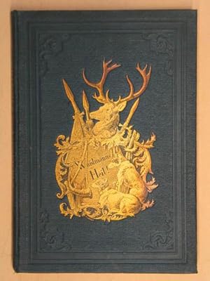 Seller image for Jagdbilder und Geschichten. Aus Wald und Flur, aus Berg und Thal. Glogau, C. Flemming 1863. 8. 4 Bll., 160 S., mit 8 Holzst.-Tafeln, illustr, gold- u. blindgerp. OLwd. for sale by Antiquariat Johannes Mller