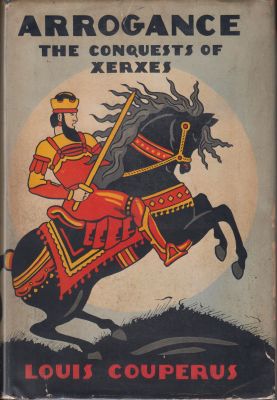 Arrogance. The conquests of Xerxes. Decorations by Theodore Nadejen. Translated by Frederick H. M...