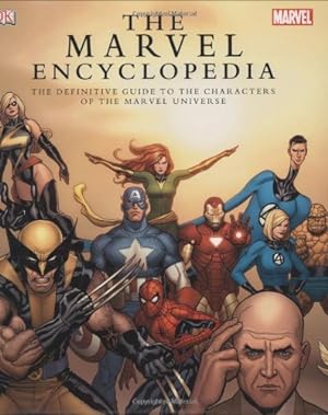 Bild des Verkufers fr The Marvel Encyclopedia: A Complete Guide to the Characters of the Marvel Universe zum Verkauf von Modernes Antiquariat an der Kyll