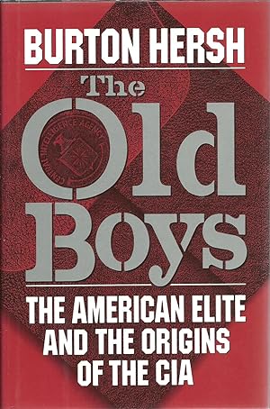 Seller image for The Old Boys: The American Elite And The Origins of The CIA for sale by Sabra Books