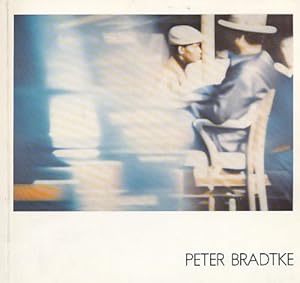 Peter Bradtke. Neuer Berliner Kunstverein; Akademie der Künste, Berlin 28.11. - 31.12.1981.