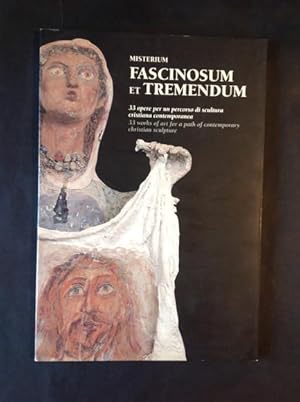 Immagine del venditore per MISTERIUM FASCINOSUM ET TREMENDUM 33 OPERE PER UN PERCORSO DI SCULTURA CRISTIANA CONTEMPORANEA venduto da Il Mondo Nuovo