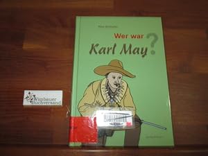 Bild des Verkufers fr Wer war Karl May?. zum Verkauf von Antiquariat im Kaiserviertel | Wimbauer Buchversand