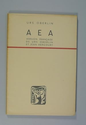 AEA. Poemes. Version Francaise de Urs Oberlin et Jean Hercourt. (Collection Echanges 4).