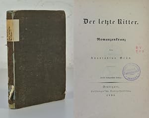 Bild des Verkufers fr Der letzte Ritter. Romanzenkranz. zum Verkauf von Antiquariat Bookfarm