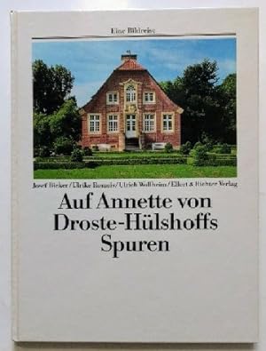 Bild des Verkufers fr Auf Annette von Droste- Hlshoffs Spuren. Eine Bildreise. zum Verkauf von KULTur-Antiquariat