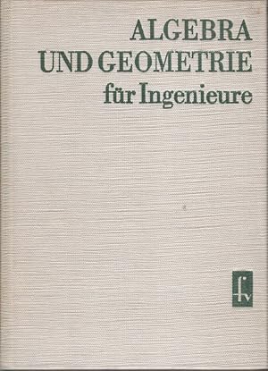 Bild des Verkufers fr Algebra u. Geometrie fr Ingenieure. Von H. Nickel [u. a.] zum Verkauf von Bcher bei den 7 Bergen