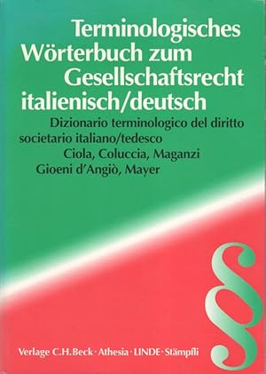 Bild des Verkufers fr Terminologisches Wrterbuch zum Gesellschaftsrecht : italienisch-deutsch. Jurist. Beratung Rodolfo Dolce zum Verkauf von Bcher bei den 7 Bergen